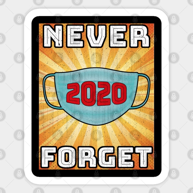 Never Forget Quarantine 2020 Sticker by AllWellia